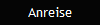 Anreise