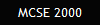 MCSE 2000